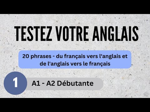 TESTEZ VOTRE ANGLAIS 1 - Niveau Débutant (A1/A2)