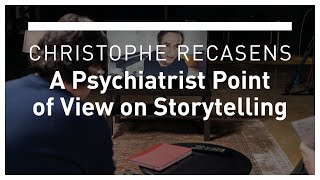 Point de vue d’un psychiatre sur la narration. Christophe Recasens, Psychiatre (France) [INTERVIEW]