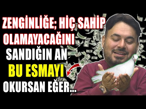 “Zenginlik ve Bolluk İçin Kalpten Okunan Esma – Tecrübe Edenler Var”