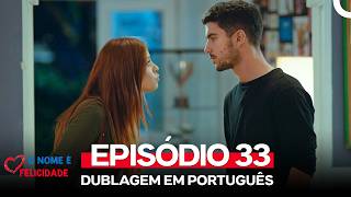 O Nome é Felicidade Episódio 33 (Dublagem em Português)
