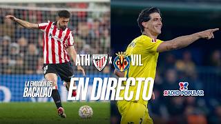 ATHLETIC - VILLARREAL en DIRECTO con LA EMOCIÓN DEL BACALAO | LALIGA