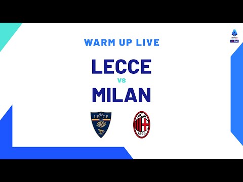 🔴 LIVE | Warm up | Lecce-Milan | Serie A TIM 2023/24