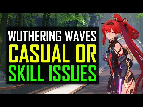 Wuthering Waves Casual or Hardcore?