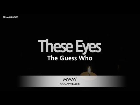 The Guess Who-These Eyes (Melody) [ZZang KARAOKE]