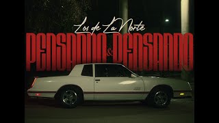Pensando Y Pensando - Los De La Norte (Video Oficial)