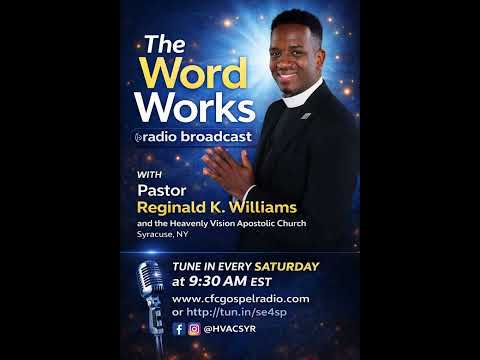 Pastor Reginald K. Williams - The Word Works Radio Broadcast 04/18/26 #HVACSYR
