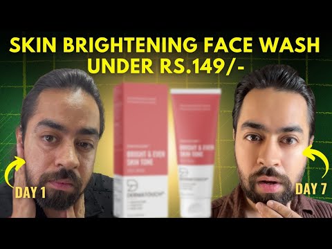 Skin Brightening Face wash under rs.149/- | DERMATOUCH Bright & Even Tone Face Wash REVIEW