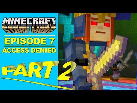 Minecraft Story Mode 2025 - Episode 7 -Access Denied- Part 2