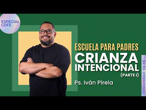 Escuela para padres (parte I) - Ps. Iván Pirela