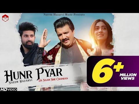 Hunr Pyar Da Naam Nhe Chanran ( Full Song ) Naeem Hazarvi | Official Video | New Song 2021