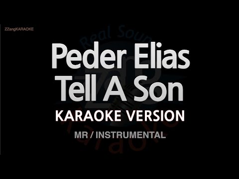 Peder Elias-Tell A Son (MR/Instrumental) (Karaoke Version)