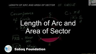 Length of Arc and Area of Sector