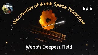 Webb's Deepest Field in 4K | Discoveries of Webb Space Telescope Ep 5
