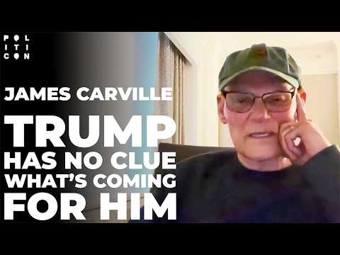 James Carville: Trump Has No Clue What’s Coming For Him