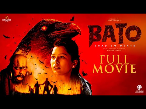 BATO - Road to Death || Official Full Movie 2082 / 2025 || KATHMANDU FILMS PRESENTS