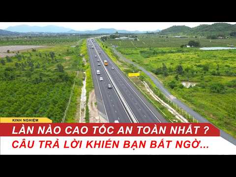 Làn đường an toàn nhất trên cao tốc, đi chậm là tốt và không tai nạn? Đừng ngu ngốc làm điều này...