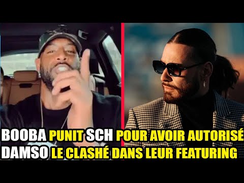 BOOBA S'ȺTTȺQUE A SCH POUR AVOIR AUTORISÉ DAMSO LE CLASHER DANS LEUR FEAT