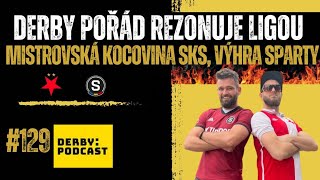 Derby pořád rezonuje ligou | ZÁŘEZ DUKLY | Mistrovská kocovina SKS, Sparta vítězná | DerbyPodcast