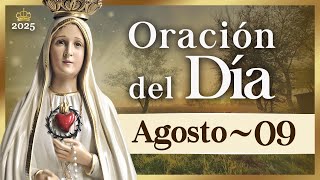 ORACIÓN DEL DÍA 09 de agosto de 2025 Caballeros de la Virgen