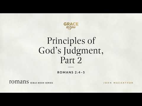 Principles of God's Judgment, Part 2 (Romans 2:4–5) [Audio Only]