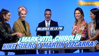 Rebeca, Katia, Almendra y Gianella ¿Mark Vito, Chibolín, Kike Suero o Martín Vizcarra? - Premium