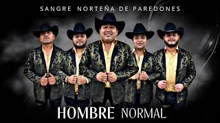 Sangre Norteña De Paredones - Hombre Normal (En Vivo 2026)
