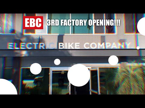 Electric Bike Company®️ - 3rd Factory Opening