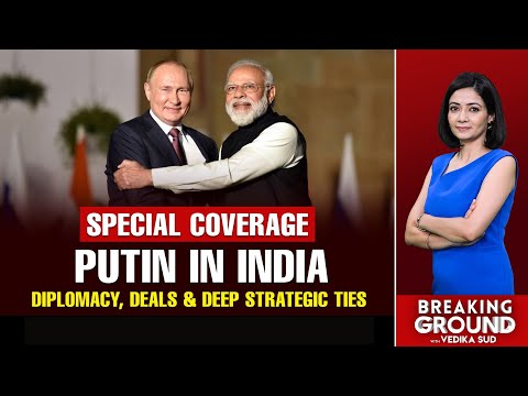 Putin In India: Diplomacy, Deals & Deep Strategic Ties