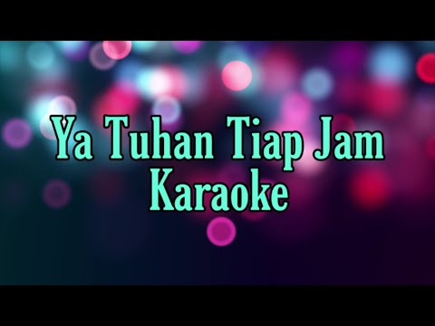 Ya Tuhan Tiap Jam Karaoke KJ. 457