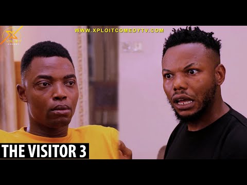 THE VISITOR EP 3(XPLOIT COMEDY)