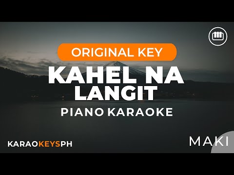 Kahel Na Langit – Maki (Piano Karaoke)