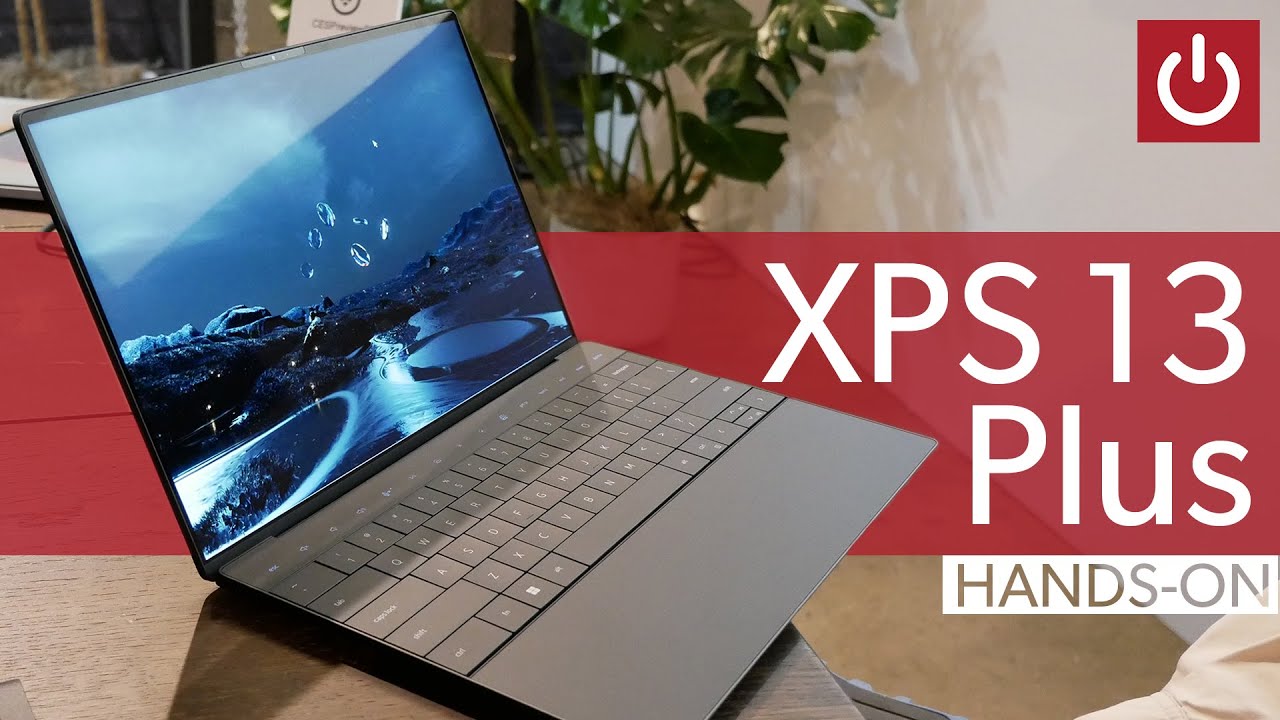 Dell XPS 13 Plus Hands-on: New Design + 14-core CPU