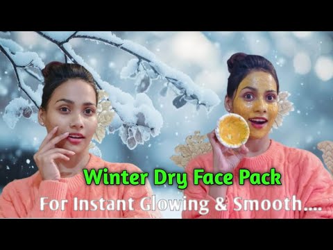 Winter dry face pack for instant glowing & smooth.... || Winter Dry Face Pack #skincare