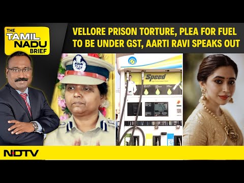 Vellore Prison Torture, Plea To Include Petrol & Diesel Under GST, Jayam Ravi's Wife Speaks Out