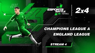 2025-11-02 - Champions League A and England League E-Football ESportsBattle Stream 4
