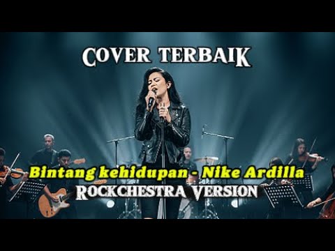 Cover Megah! Bintang Kehidupan - Nike Ardilla | Rockchestra Version