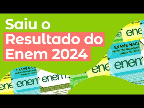 SAIU O RESULTADO DO ENEM 2024: saiba o que fazer com a sua nota | Curso Enem Gratuito