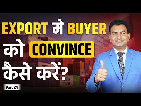 How to Convince a Buyer in Export Business?