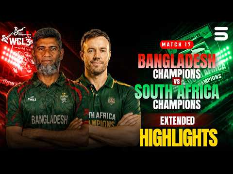 <strong>Full</strong> Match Highlights | Bangladesh Champions vs <strong>South</strong> Africa Champions | Match 17 | WCL 2026 |M9O1T