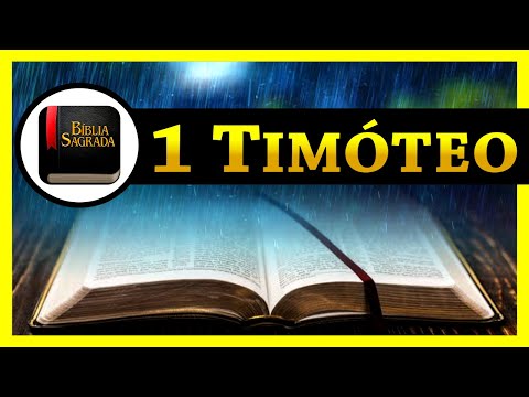 1ª TIMÓTEO 📖 A Palavra de Deus 💧 Bíblia com Som de Chuva 💧