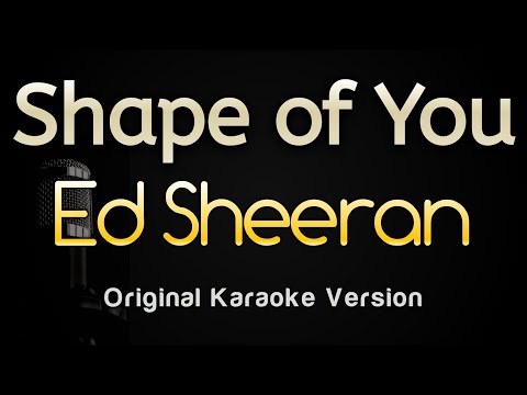 Shape of You – Ed Sheeran (Karaoke Songs With Lyrics – Original Key)