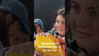 marguerite a Mulhouse pour le flor fm live #marguerite #mulhouse #chanteuse #staracademy
