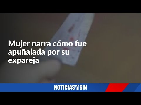 Mujer narra cómo fue apuñalada por su expareja