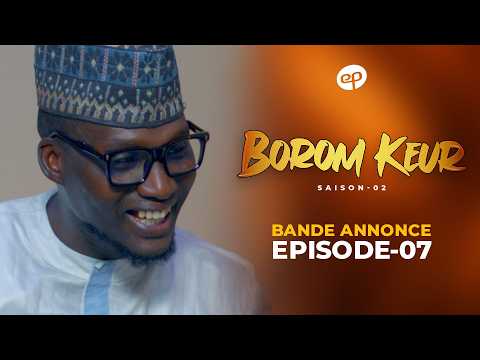 BOROM KEUR - Saison 2 - Episode 7 : Bande Annonce