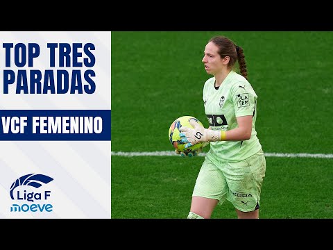 TOP 3 PARADAS DEL VALENCIA FEMENINO EN LIGA F MOEVE 2024/2025