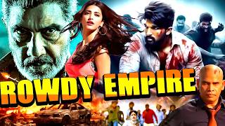 ROWDY EMPIRE | Sathyaraj New Released South Indian Movie Dubbed In Hindi | South Movie #cinestar