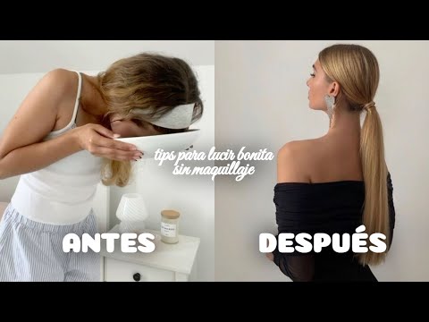 30 tips para lucir bonita *sin maquillaje* ❌💄