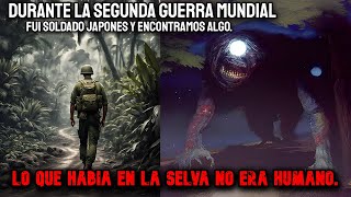 Fui Soldado Japonés En La Segunda Guerra Mundial, Encontramos Algo Aterrador En Selva - Creepypasta