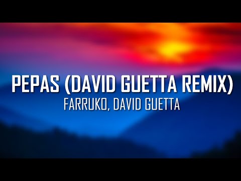 Farruko, David Guetta - Pepas (David Guetta Remix) (Lyrics) | Just Flexin'