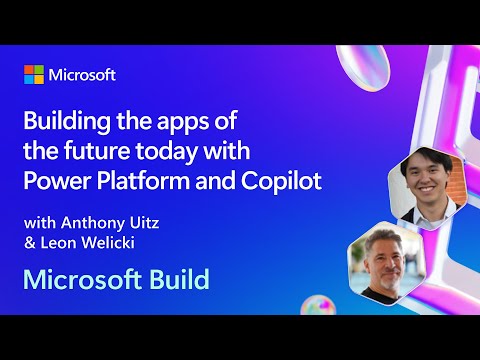 Building the apps of the future today with Power Platform and Copilot | BRK201